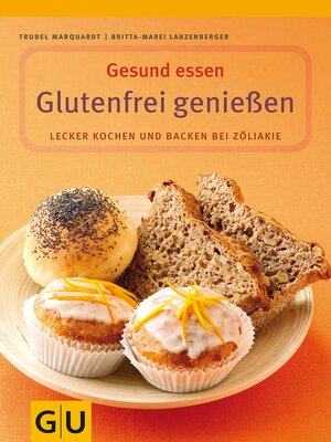 cover image of Glutenfrei genießen